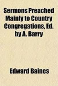 Produktbild: Sermons Preached Mainly to Country Congregations, Ed. by A. Barry