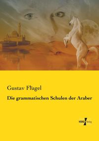 Produktbild: Die grammatischen Schulen der Araber