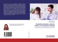Produktbild: Pesticide kinetics and its effect on enzymes activity