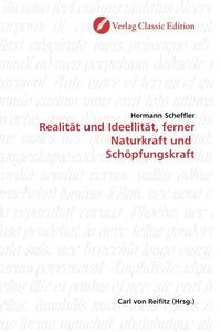 Produktbild: Scheffler, H: Realit&auml;t und Ideellit&auml;t, ferner Naturkraft und