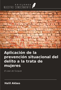 Produktbild: Aplicaci&oacute;n de la prevenci&oacute;n situacional del delito a la trata de mujeres