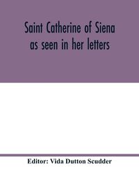 Produktbild: Saint Catherine of Siena as seen in her letters