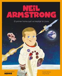 Produktbild: Neil Armstrong : el primer home que va trepitjar la Lluna