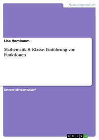 Produktbild: Mathematik 8. Klasse: Einf&uuml;hrung von Funktionen