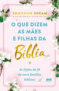 Produktbild: O que dizem as m&atilde;es e filhas da B&iacute;blia