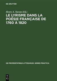 Produktbild: Le lyrisme dans la po&eacute;sie fran&ccedil;aise de 1760 &agrave; 1820