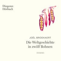 Produktbild: Die Weltgeschichte in zw&ouml;lf Bohnen