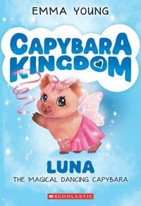 Produktbild: Luna the Magical Dancing Capybara (Capybara Kingdom #3)