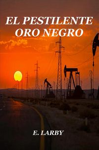 Produktbild: El Pestilente Oro Negro