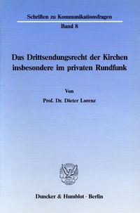 Produktbild: Das Drittsendungsrecht der Kirchen, insbesondere im privaten Rundfunk.