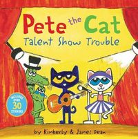 Produktbild: Pete the Cat: Talent Show Trouble