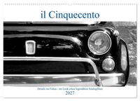 Produktbild: il Cinquecento - Details im Fokus - im Look eines legend&auml;ren Analogfilms (Wandkalender 2027 DIN A2 quer), CALVENDO Monatskalender