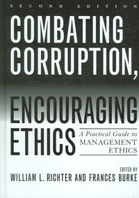 Produktbild: Combating Corruption, Encouraging Ethics: A Practical Guide to Management Ethics