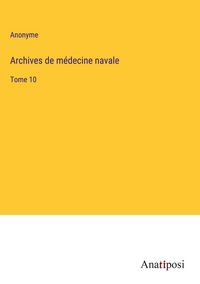 Produktbild: Archives de m&eacute;decine navale