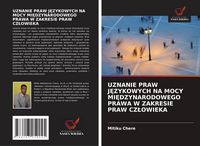 Produktbild: Uznanie Praw J&iquest;zykowych Na Mocy Mi&iquest;dzynarodowego Prawa W Zakresie Praw Cz&iquest;owieka