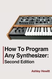 Produktbild: How To Program Any Synthesizer