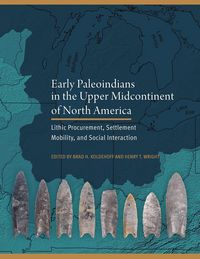 Produktbild: Early Paleoindians in the Upper Midcontinent of North Americ