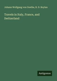 Produktbild: Travels in Italy, France, and Switzerland