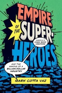Produktbild: Vaz, M: Empire Of The Superheroes