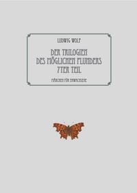 Produktbild: Der Trilogien des m&ouml;glichen Plunders 7ter Teil