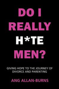 Produktbild: Do I Really H*te Men?