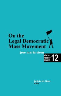 Produktbild: On the Legal Democratic Mass Movement (Sison Reader Series, #12)