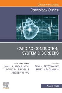 Produktbild: Cardiac Conduction System Disorders, An Issue of Cardiology Clinics, E-Book