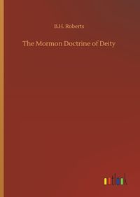 Produktbild: The Mormon Doctrine of Deity