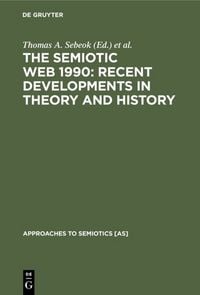 Produktbild: The Semiotic Web 1990: Recent Developments in Theory and History