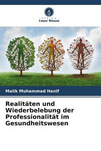 Produktbild: Realit&auml;ten und Wiederbelebung der Professionalit&auml;t im Gesundheitswesen