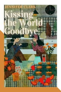 Produktbild: Kissing the World Goodbye