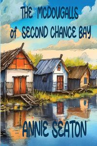 Produktbild: The McDougalls of Second Chance Bay