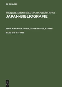 Bild vom Artikel Wolfgang Hadamitzky; Marianne Rudat-Kocks: Japan-Bibliografie. Monographien,... / 1971–1985 vom Autor Wolfgang Hadamitzky