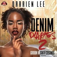 Bild vom Artikel Denim Diaries 2 Lib/E: Grown in Sixty Seconds vom Autor Darrien Lee