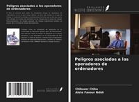 Produktbild: Peligros asociados a los operadores de ordenadores
