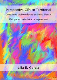 Produktbild: Perspectiva Cl&iacute;nico Territorial. Consumos problem&aacute;ticos en Salud Mental