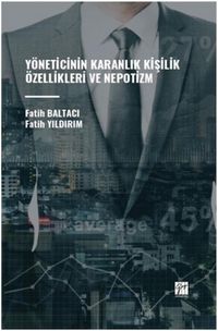 Produktbild: Y&ouml;neticinin Karanlik Kisilik &Ouml;zellikleri Ve Nepotizm