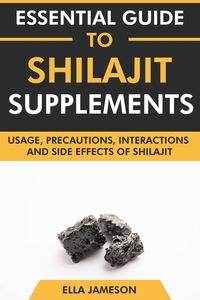 Produktbild: Essential Guide to Shilajit Supplements: Usage, Precautions, Interactions and Side Effects of Shilajit