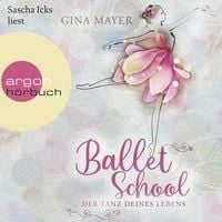 Ballet School – Der Tanz deines Lebens von Gina Mayer