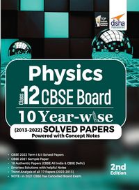 Produktbild: Physics Class 12 CBSE Board 10 YEAR-WISE (2013 - 2022) Solved Papers powered with Concept Notes 2nd Edition