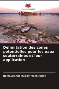 Produktbild: D&eacute;limitation des zones potentielles pour les eaux souterraines et leur application