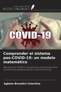 Produktbild: Comprender el sistema pos-COVID-19: un modelo matem&aacute;tico