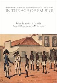 Produktbild: A Cultural History of Slavery and Human Trafficking in the Age of Empire