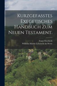 Produktbild: Kurzgefasstes exegetisches Handbuch zum Neuen Testament.