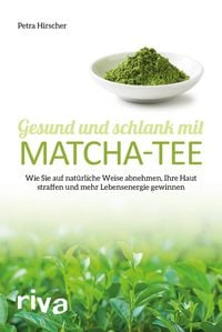 Produktbild: Gesund und schlank mit Matcha-Tee