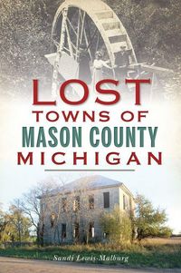 Produktbild: Lost Towns of Mason County, Michigan