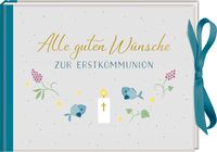 Produktbild: Geldkuvert-Geschenkbuch &ndash; Alle guten W&uuml;nsche zur Erstkommunion