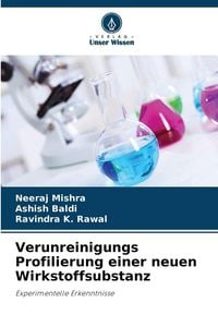 Produktbild: Verunreinigungs Profilierung einer neuen Wirkstoffsubstanz