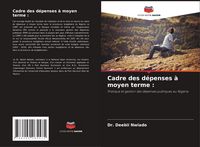 Produktbild: Cadre des d&eacute;penses &agrave; moyen terme :