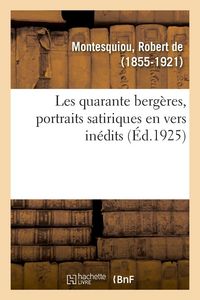 Produktbild: Les quarante berg&egrave;res, portraits satiriques en vers in&eacute;dits